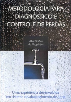 METODOLOGIA PARA DIAGN�STICO E CONTROLE DE PERDAS - ABAL SIM�ES DE MAGALH�ES