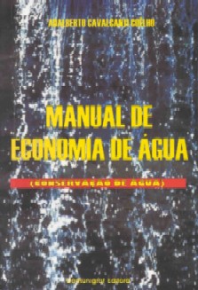 MANUAL DE ECONOMIA DE �GUA - CONSERVA��O DE �GUA - ADALBERTO CAVALCANTI COELHO